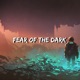 Fear of the Dark Single