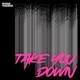 Take You Down Single