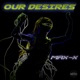 Our Desires Single
