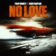 No Love feat BigXthaPlug Single