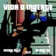 VIDA O MUERTE feat COBRA 52 AzraelSoulfree Single
