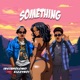 Something feat Eizzyboi Single