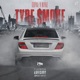 Tyre Smoke feat Niyaz Single