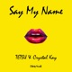 Say My Name Single