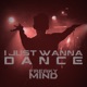 I Just Wanna Dance Single
