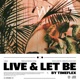 Live Let Be Single