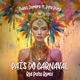 País Do Carnaval feat Pira Pura Red Pulse Remix Single