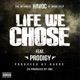 Life We Chose feat Prodigy Mobb Deep Remix Single