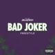 BAD JOKER Freestyle Single