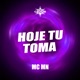 Hoje Tu Toma Single
