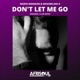 Don t Let Me Go Club Mixes Single