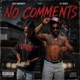 No Comments feat C Dot Single
