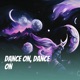Dance on Dance On Single