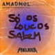 Só Os Loucos Sabem Ao Vivo Single