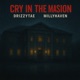 Cry In The Masion Single