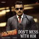 Dont Mess with Him From Kranti Single