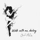 Walk with Me Darling Single