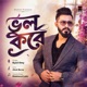 Bhul Kore Single