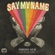 Say My Name feat Benjamin Joseph