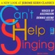 Can t Help Singing A New Look at Jerome Kern Classics