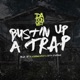 Bustin up a Trap Single