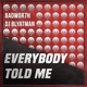 Everybody Told Me Single
