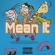 Mean It feat YoungSolidTae JohnnyXtheArtist Single