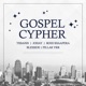Gospel Cypher feat Tissann Johay Rohi Shaapera Blesside Pillar YRR Single