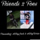 Friends 2 Foes Single feat 4WayTerrio Single