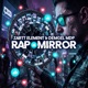 Rap Mirror Single