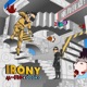 IRONY Single