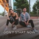 Don t Start Now feat Karis Single