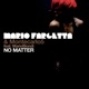 No Matter feat Mario Biondi