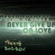 Never Give Up on Love Single