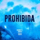 Prohibida feat Nadro Single