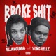 Broke Shit feat Yung Kellz Single