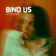 Bind Us Single