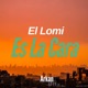 El Lomi Es La Cara Single