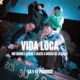 Vida Loca Single
