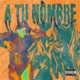 A Tu Nombre Single