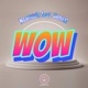 Wow feat Denual Single