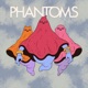 Phantoms feat Liza Dries Single