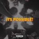 IT S POSSIBLE Single