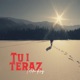 Tu I Teraz Single