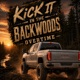Kick It in the Backwoods Single