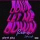 Don t Let Me Down feat Richskii Remix Single