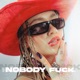 NOBODY F K Single