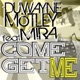 Come Get Me feat Mira