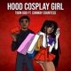 Hood Cosplay Girl feat Conway Countess Clean Version Single
