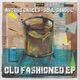 Old Fashioned EP